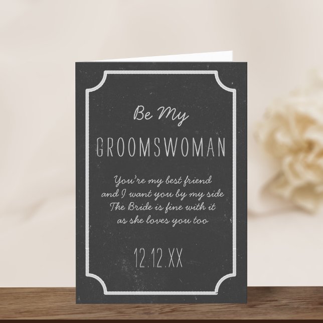 Chalkboard Wedding Be My Groomswoman Request Card (Just add your own message to this rustic Groomswoman proposal card. Can be used for any Bridal Party)