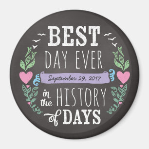 Chalkboard Wedding Date Best Day Ever in History Magnet