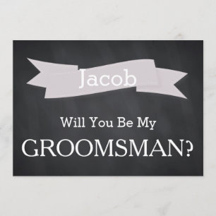 Chalkboard Will You Be Our Groomsman Invitation