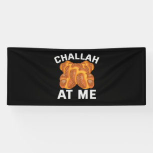Challah At Me Funny Jewish Hanukkah Holiday Gift Banner