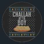 Challah At Ya Boy Funny Ugly Hanukkah Jewish Classic Round Sticker<br><div class="desc">Challah At Ya Boy Funny Ugly Hanukkah Jewish</div>