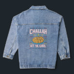 Challah At Ya Girl Funny Hanukkah Food Chanukah Denim Jacket<br><div class="desc">Challah At Ya Girl Funny Hanukkah Food Chanukah</div>