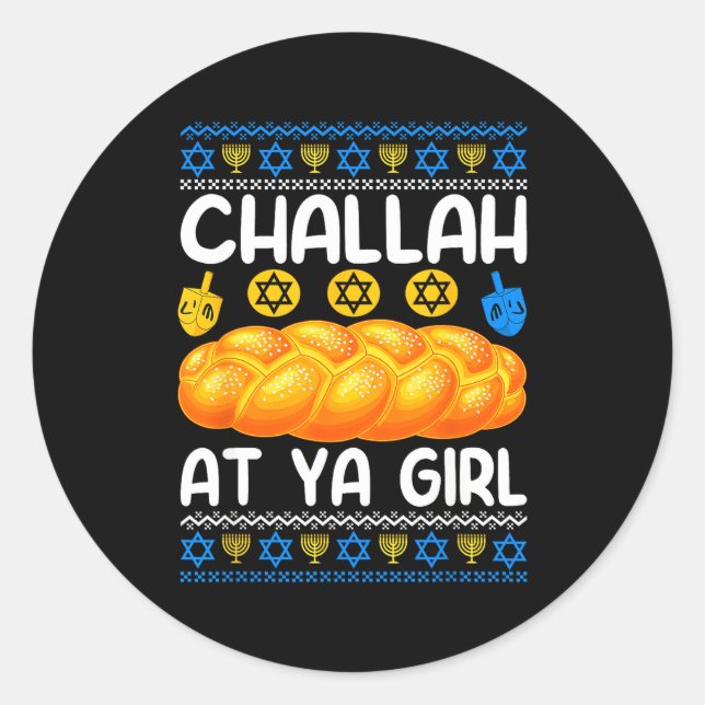 Challah At Ya Girl Jewish Hanukkah Fun  Classic Round Sticker (Front)