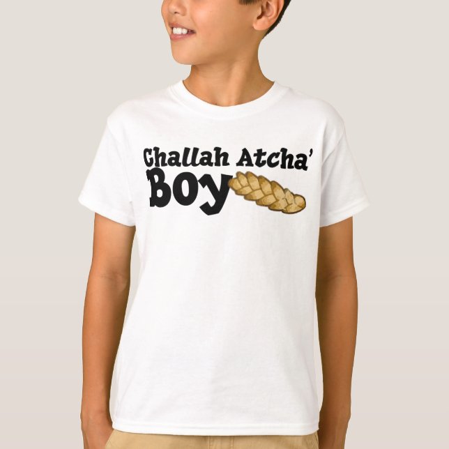 Challah Atcha' Boy T-Shirt (Front)