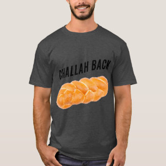 CHALLAH BACK friend T-Shirt