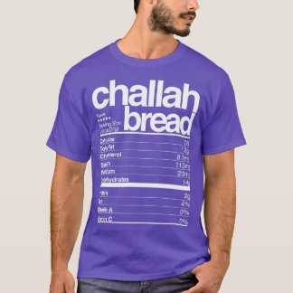 Challah Bread Nutritional Facts Jewish Hanukkah Fo T-Shirt