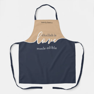 Challah is Love made Edible NAVY & TAN Script Apron