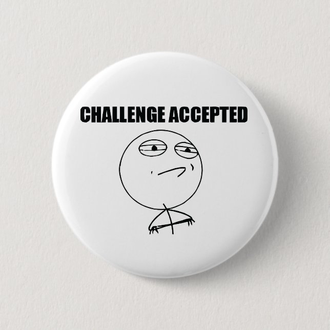 Challenge Accepted 6 Cm Round Badge (Front)