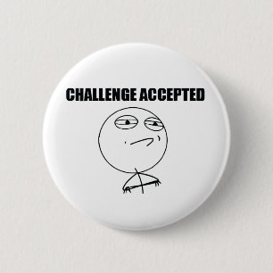 Challenge Accepted 6 Cm Round Badge