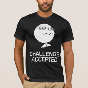 Challenge accepted guy  t shirt