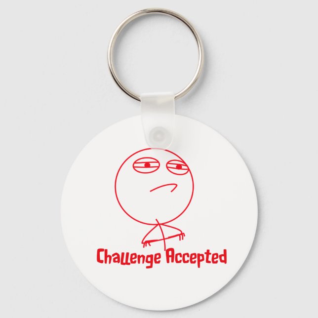 Challenge Accepted (In Red!) Key Ring (Front)