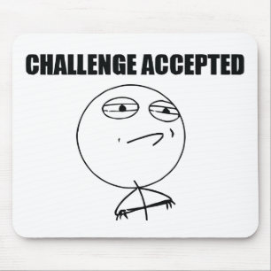 Challenge Accepted Mouse Pad