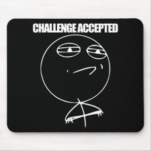 Challenge Accepted Mouse Pad
