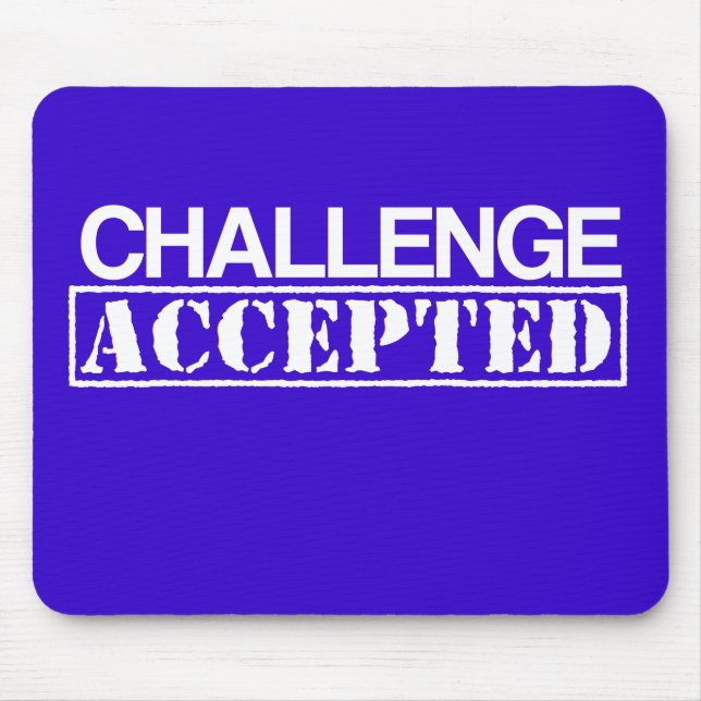 Challenge Accepted Mousepad (Front)