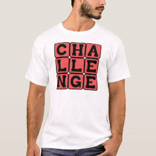Challenge, Motivational T-Shirt