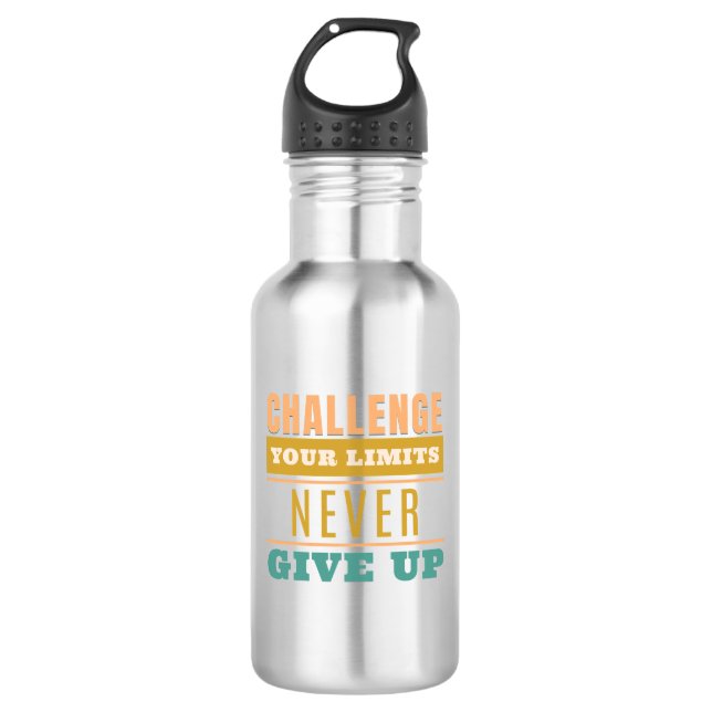 Challenge Your Limits Never Give Up Quote 532 Ml Water Bottle (Front)
