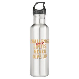 Challenge Your Limits Never Give Up Quote  710 Ml Water Bottle