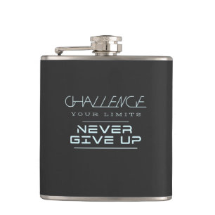 Challenge Your Limits Never Give Up Quote Hip Flask