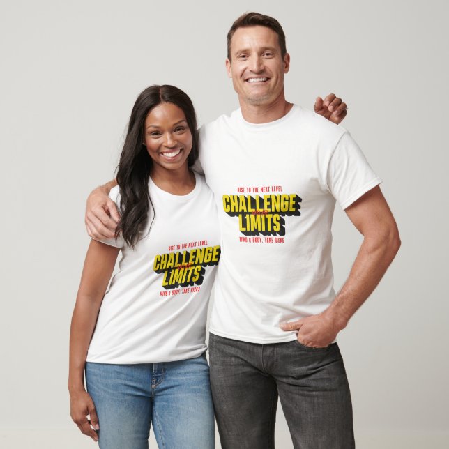 Challenge Your Limits Next Level Inspirational  T-Shirt (Unisex)
