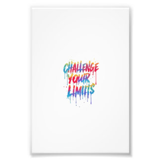 Challenge Your Limits Photo Print