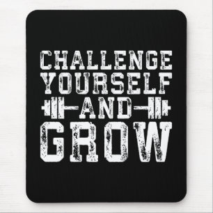 Challenge Yourself and Grow - Inspirational Mouse Pad