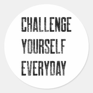 Challenge Yourself Everyday - Sports Classic Round Sticker