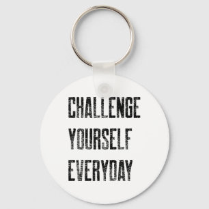 Challenge Yourself Everyday - Sports Key Ring