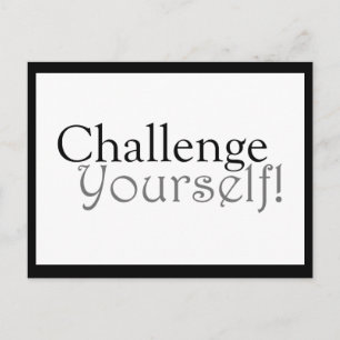 Challenge Yourself! -  Motivational Postcard