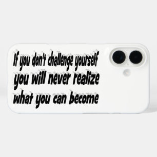 Challenge Yourself Motivational Quote iPhone 16 Case