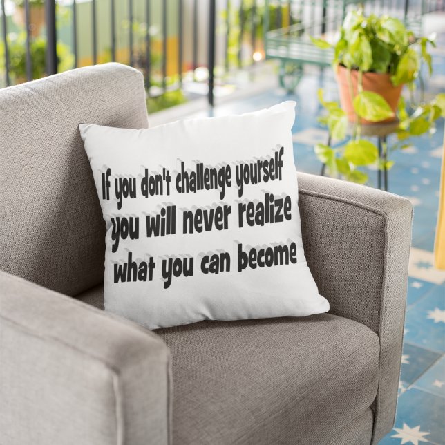 Challenge Yourself Motivational Quote  Cushion (Creator Uploaded)