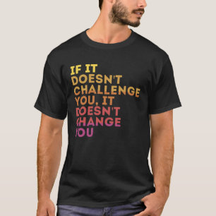 Challenge Yourself Motivational Quote Exercise T-Shirt
