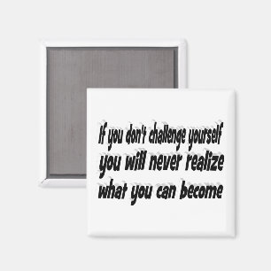 Challenge Yourself Motivational Quote Magnet