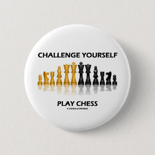Challenge Yourself Play Chess 6 Cm Round Badge