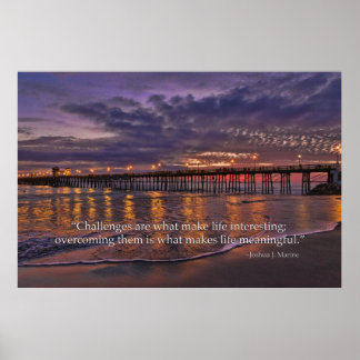 Challenges are what make life interesting Poster