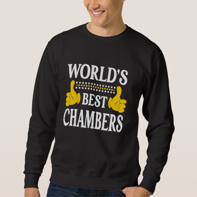 Chambers Surname Team Family Last Name World's Bes Sweatshirt (Front)