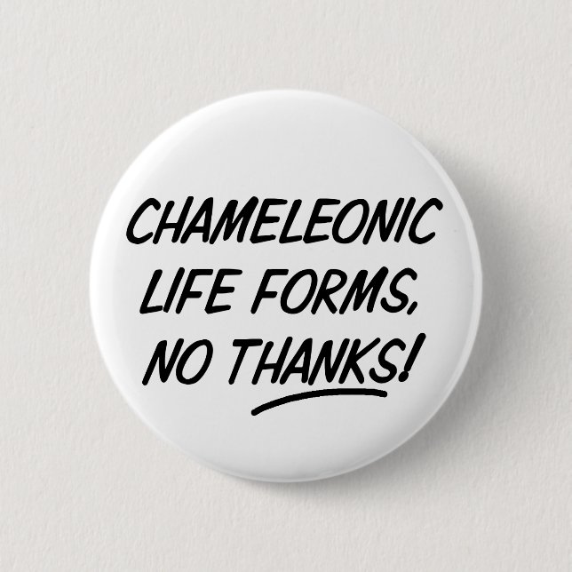 Chameleonic Life Forms 6 Cm Round Badge (Front)