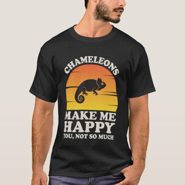 Chameleons Make Me Happy Chameleon Clothes Chamele T-Shirt (Front)