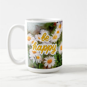 Chamomile Flower Mug, Birthday Gift  Be Happy Coffee Mug