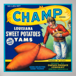 Champ Louisiana Sweet Potatoes Poster