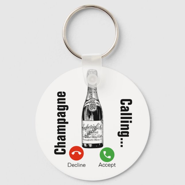 Champagne Calling... Key Ring (Front)