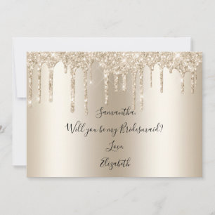 Champagne Drip Glitter Will You Be My Bridesmaid Invitation