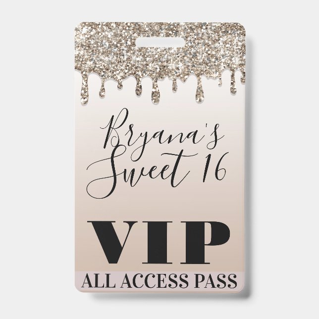 Champagne Gold Glitter Drip Glam Sweet 16 VIP Pass ID Badge (Front)