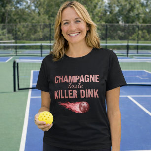 Champagne Taste Killer Dink - Rose Gold Pickleball T-Shirt