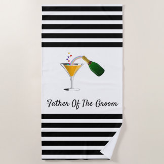 Champagne Toast Father of the Groom Beach Towel