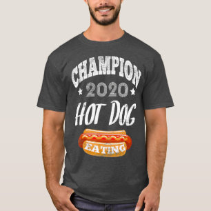 champion 2020 Hot dog eating funny gift for hot T-Shirt