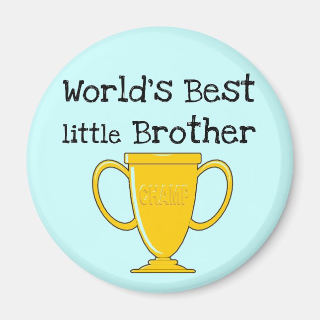 Champion Little Brother T-shirts and Gifts Magnet (Front)