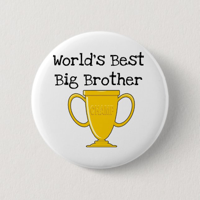 Champion World's Best Big Brother 6 Cm Round Badge (Front)