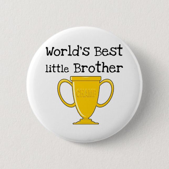Champion World's Best Little Brother 6 Cm Round Badge (Front)