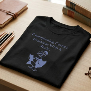 Championing Correct Grammar With A Smile Design T-Shirt