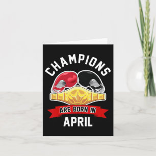 Champions Are Born In April Boxing Sport Birthday  Card